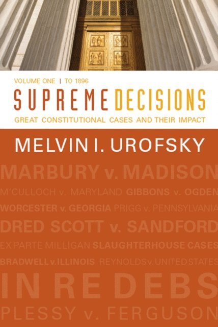 Melvin I. Urofsky - Supreme Decisions, Volume 1, E-bok