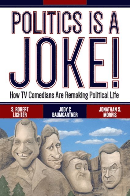S. Robert Lichter - Politics Is a Joke!, E-bok