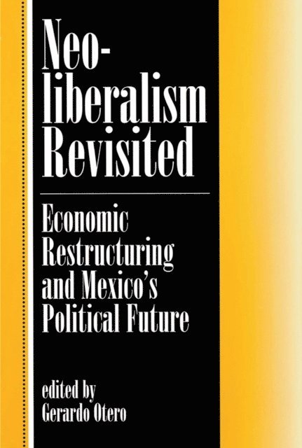 Gerardo Otero - Neoliberalism Revisited, E-bok