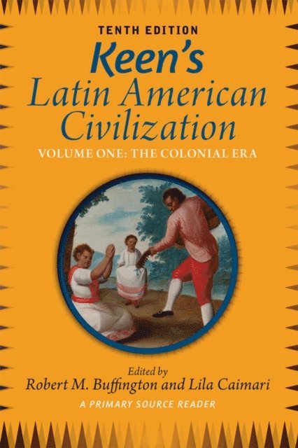 Robert M Buffington - Keen's Latin American Civilization, Volume 1, E-bok