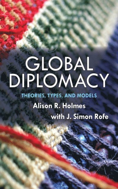Alison R. Holmes - Global Diplomacy, E-bok