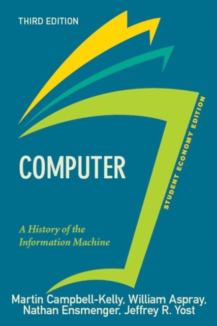 Martin Campbell-Kelly - Computer, Student Economy Edition, E-bok