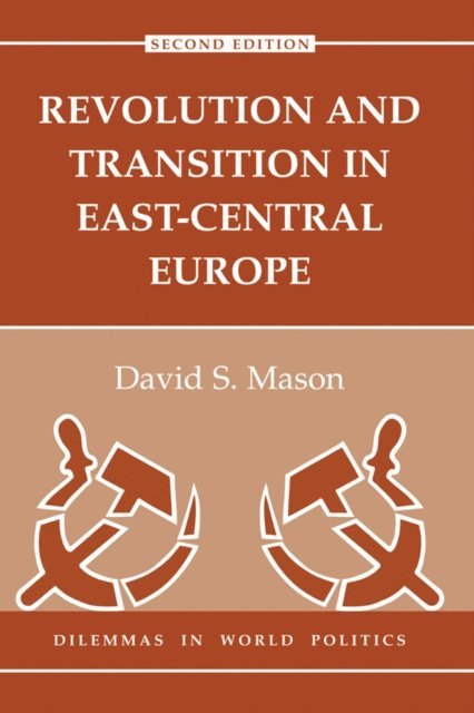 David Mason - Revolution And Transition In East-central Europe, E-bok