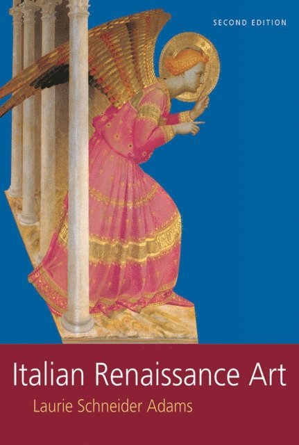 Laurie Schneider Adams - Italian Renaissance Art, E-bok
