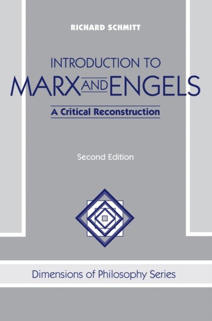 Richard Schmitt - Introduction To Marx And Engels, E-bok
