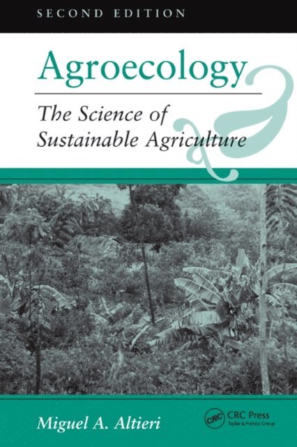 Miguel A Altieri - Agroecology, E-bok