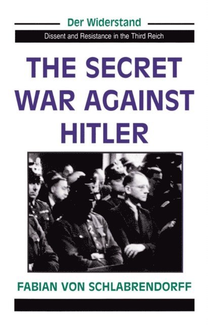 Fabian Von Schlabrendorff - Secret War Against Hitler, E-bok