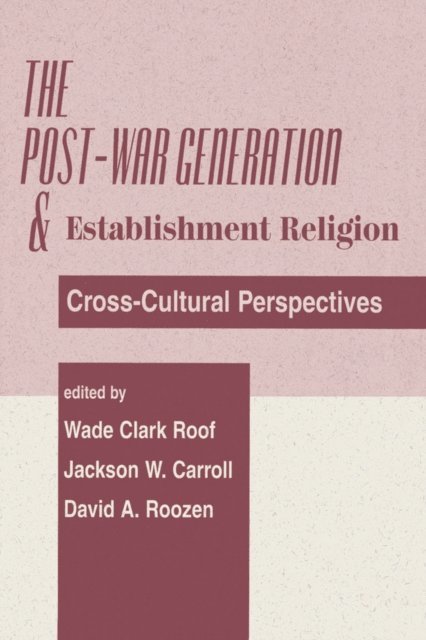 Jackson W Carroll - Post-war Generation And The Establishment Of Religion, E-bok