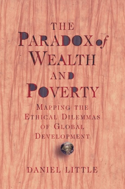 Daniel Little - Paradox Of Wealth And Poverty, E-bok