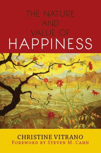 Christine Vitrano - Nature and Value of Happiness, E-bok