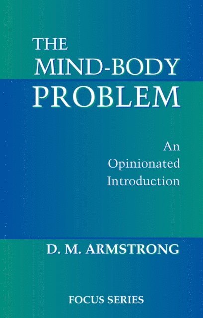 D. M. Armstrong - Mind-body Problem, E-bok