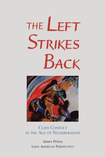 James Petras - Left Strikes Back, E-bok