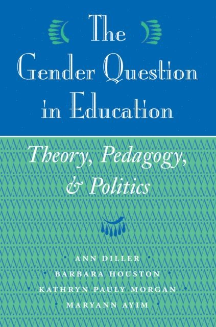 Ann Diller - Gender Question In Education, E-bok