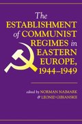 Establishment Of Communist Regimes In Eastern Europe, 1944-1949