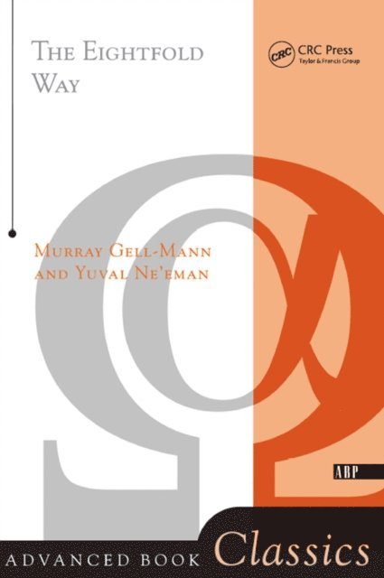Murray Gell-mann - Eightfold Way, E-bok