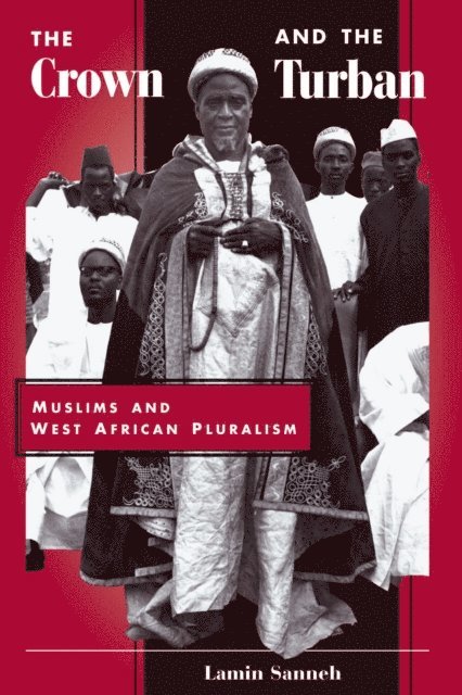 Lamin Sanneh - Crown And The Turban, E-bok