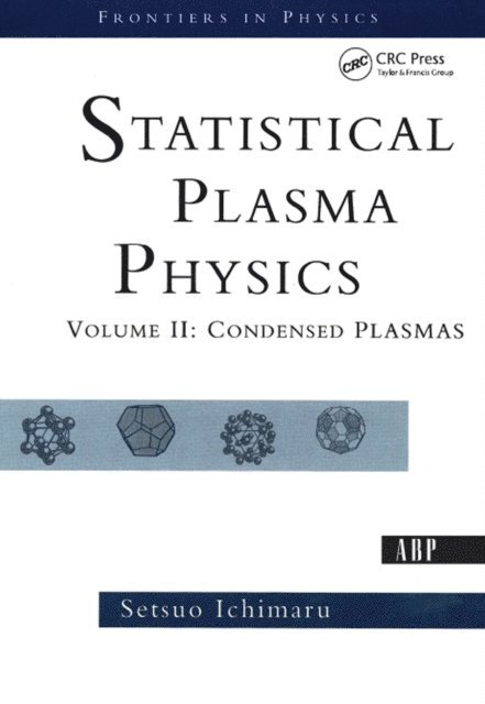 Setsuo Ichimaru - Statistical Plasma Physics, Volume II, E-bok