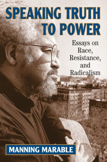 Manning Marable - Speaking Truth To Power, E-bok