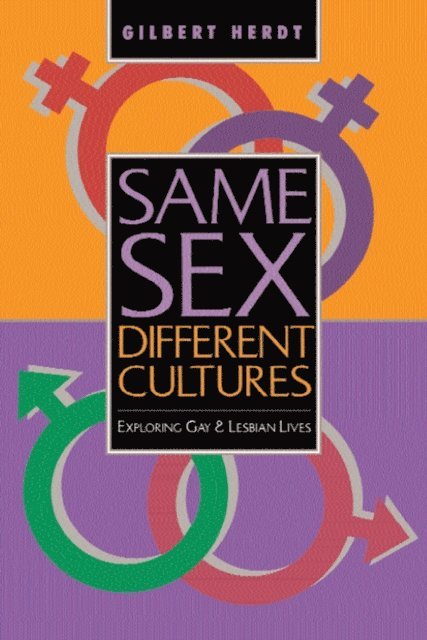 Gilbert H Herdt - Same Sex, Different Cultures, E-bok