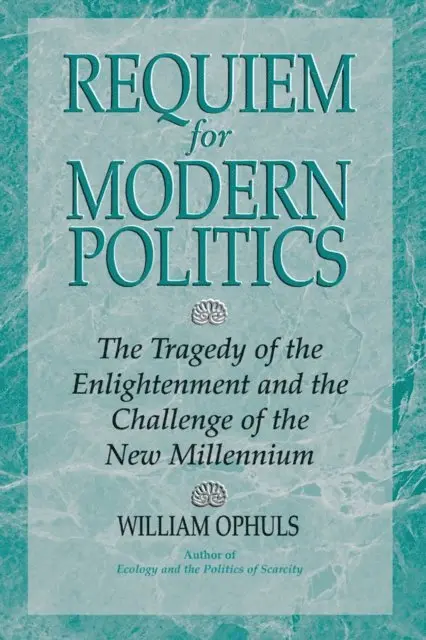 William Ophuls - Requiem For Modern Politics, E-bok. Tillgänglighet: Lägg i varukorg