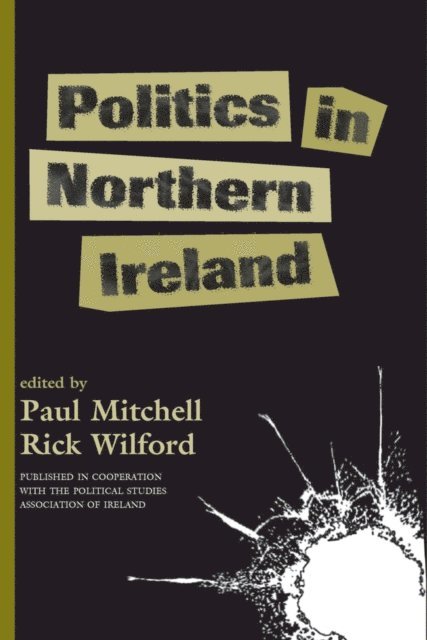Rick Wilford - Politics In Northern Ireland, E-bok