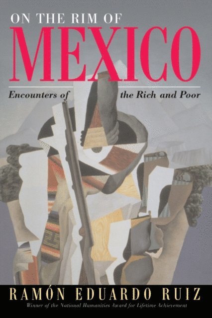 Ramon Eduardo Ruiz - On The Rim Of Mexico, E-bok