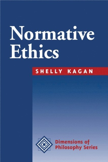 Shelly Kagan - Normative Ethics, E-bok
