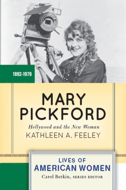 Kathleen A. Feeley - Mary Pickford, E-bok