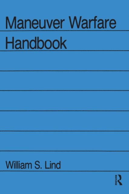 William S Lind - Maneuver Warfare Handbook, E-bok