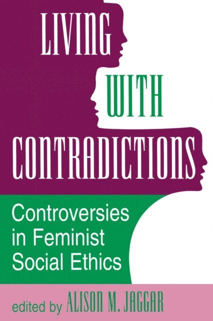 Alison M Jaggar - Living With Contradictions, E-bok