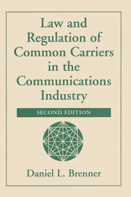 Daniel L Brenner - Law And Regulation Of Common Carriers In The Communications Industry, E-bok. Tillgänglighet: Lägg i varukorg