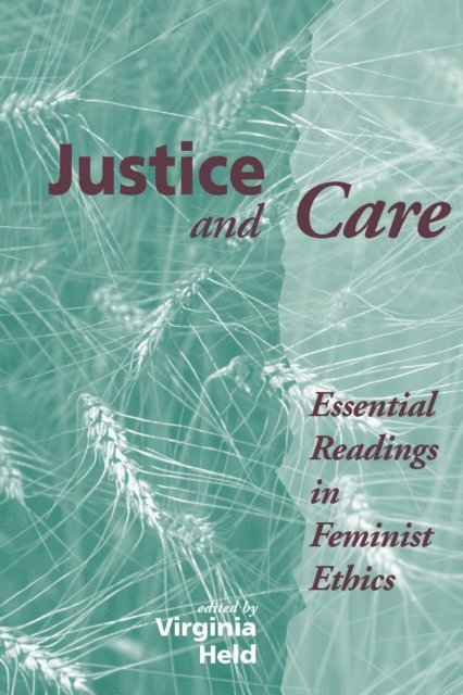 Carol W Oberbrunner, Virginia Held - Justice And Care, E-bok