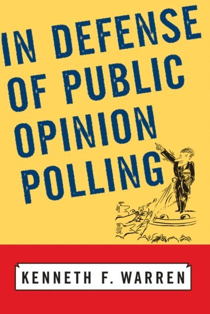 Kenneth F Warren - In Defense Of Public Opinion Polling, E-bok