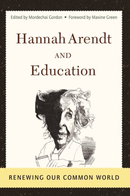 Mordechai Gordon - Hannah Arendt And Education, E-bok