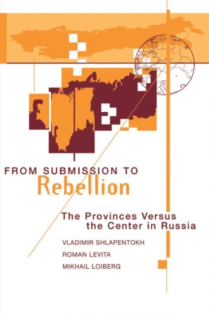 Mikhail Loiberg, Roman Levita, Vladimir Shlapentokh - From Submission To Rebellion, E-bok