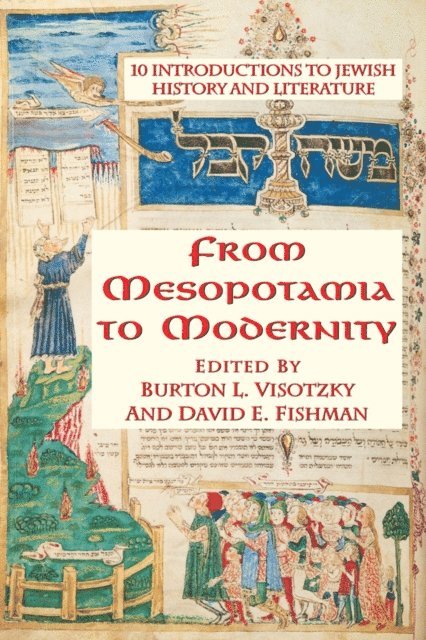 Burton Visotzky - From Mesopotamia To Modernity, E-bok