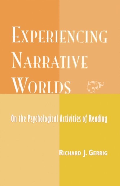 Richard Gerrig - Experiencing Narrative Worlds, E-bok