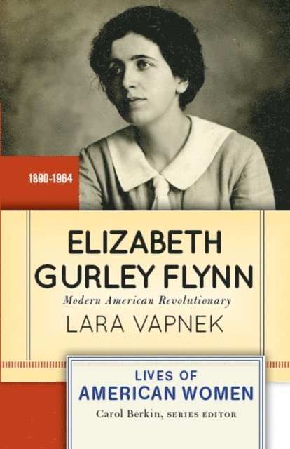 Lara Vapnek - Elizabeth Gurley Flynn, E-bok