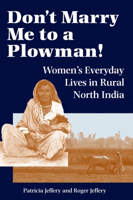 Roger Jeffery, Patricia Jeffery - Don't Marry Me To A Plowman!, E-bok