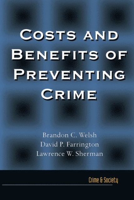 Brandon Welsh - Costs and Benefits of Preventing Crime, E-bok