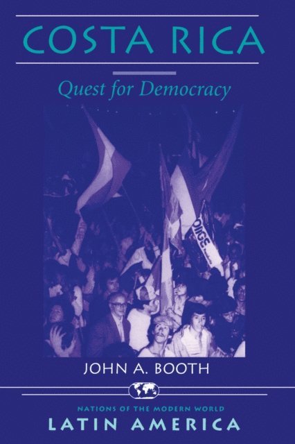 John A Booth - Costa Rica, E-bok