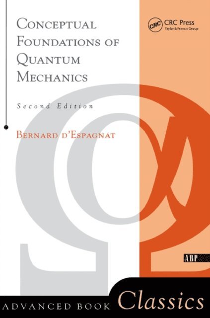 Bernard D'espagnat - Conceptual Foundations Of Quantum Mechanics, E-bok