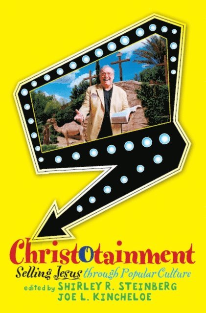 Shirley R. Steinberg,Joe L. - Christotainment, E-bok