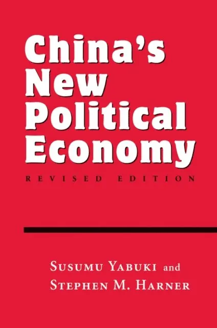 Stephen M Harner, Susumu Yabuki - China's New Political Economy, E-bok. Tillgänglighet: Lägg i varukorg