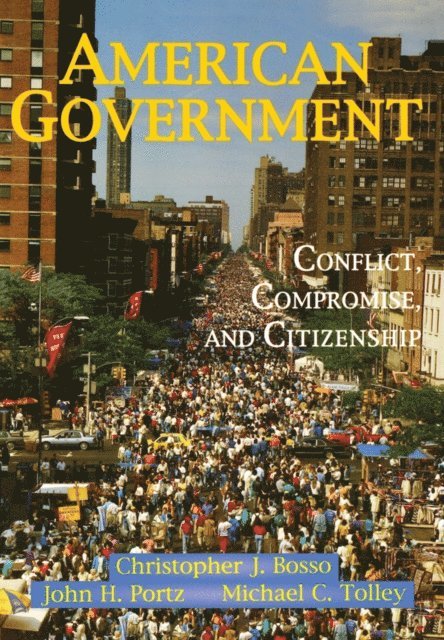 Michael Tolley, John Portz, Christopher J Bosso - American Government, E-bok