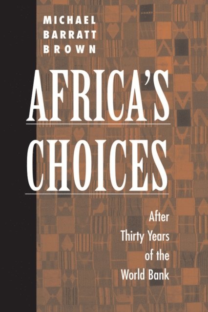 Michael Barratt Brown - Africa's Choices, E-bok
