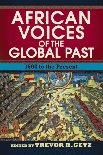 Trevor R. Getz - African Voices of the Global Past, E-bok