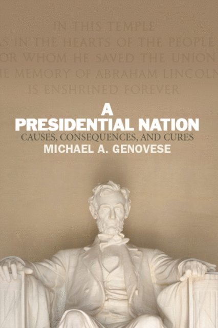 Michael A. Genovese - Presidential Nation, E-bok