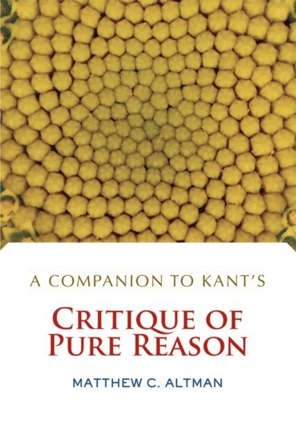 Matthew C. Altman - Companion to Kant's Critique of Pure Reason, E-bok