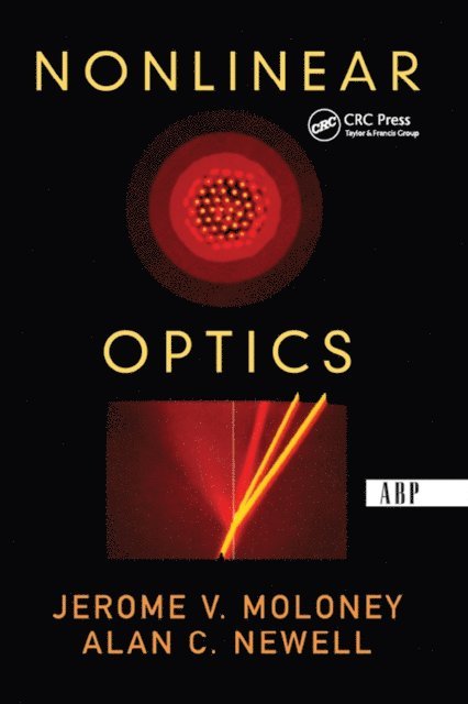 Jeremy Moloney, Alan Newell - Nonlinear Optics, E-bok